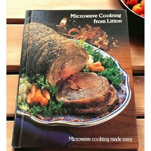 Microwave Cooking Made Easy Litton Recipes Vintage Cookbook 1981